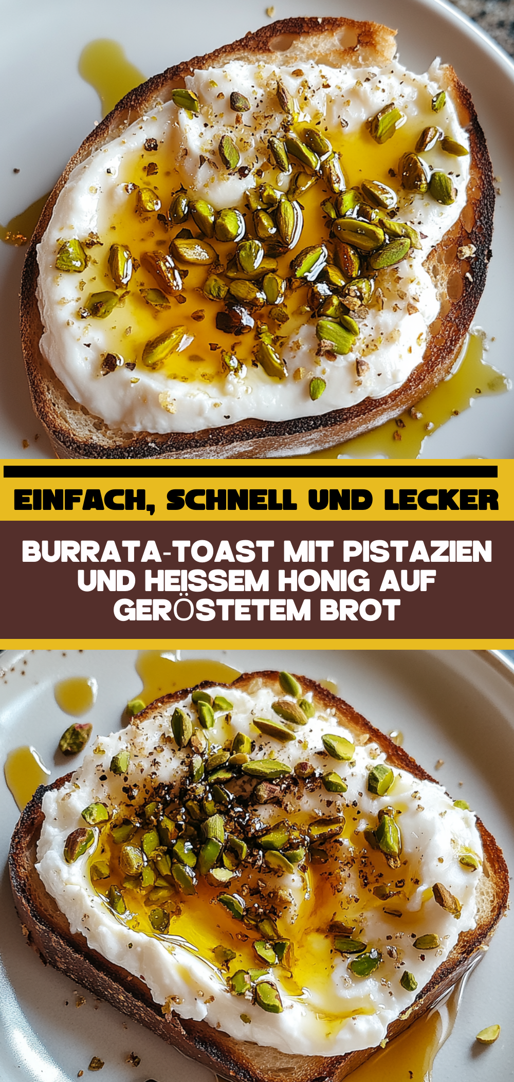 Burrata-Toast mit Pistazien und heißem Honig