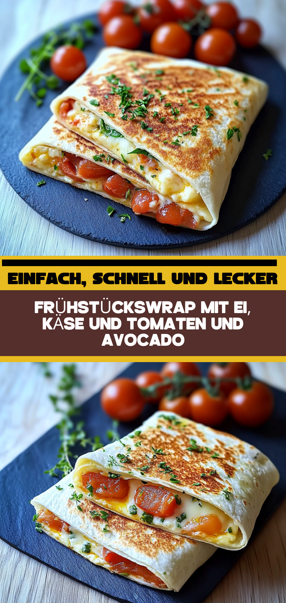 Frühstückswrap mit Ei, Käse und Tomaten