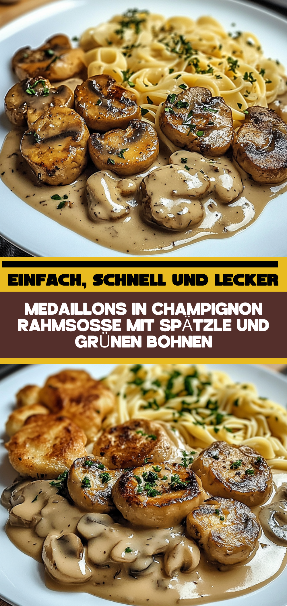 Medaillons in Champignon Rahmsoße mit Spätzle