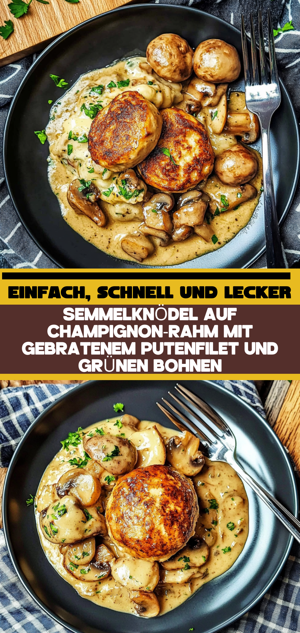 Semmelknödel auf Champignon-Rahm mit gebratenem Putenfilet